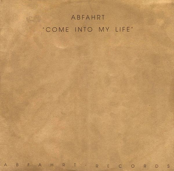 Abfahrt — Come Into My Life