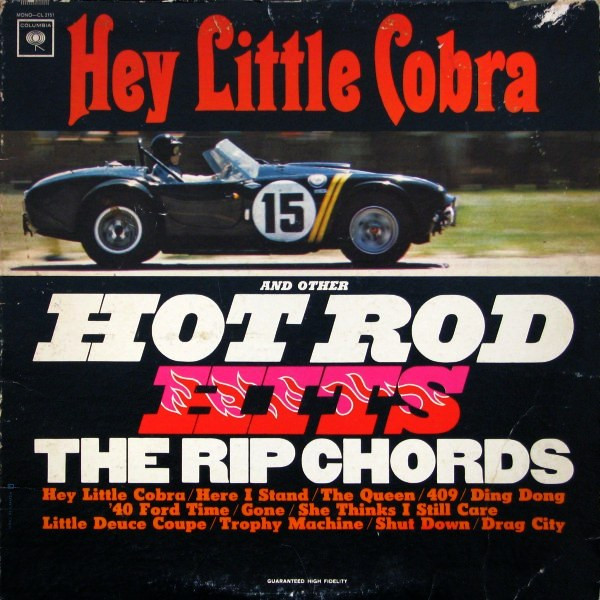 The Rip Chords — Hey Little Cobra And Other Hot Rod Hits