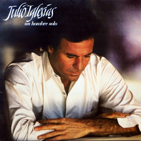 Julio Iglesias — Un Hombre Solo