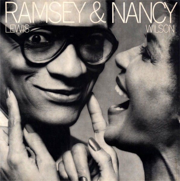 Ramsey Lewis & Nancy Wilson — The Two Of Us