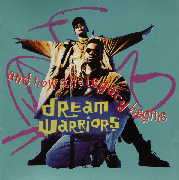 Dream Warriors — And Now The Legacy Begins