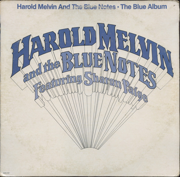 Harold Melvin And The Blue Notes Featuring Sharon Paige — The Blue Album