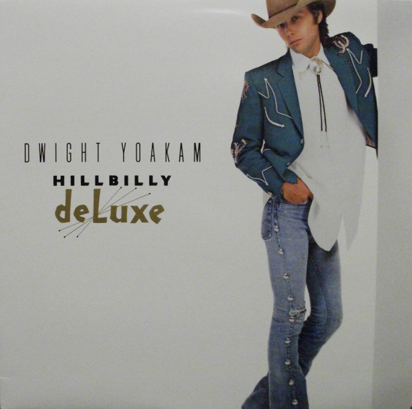 Dwight Yoakam — Hillbilly DeLuxe