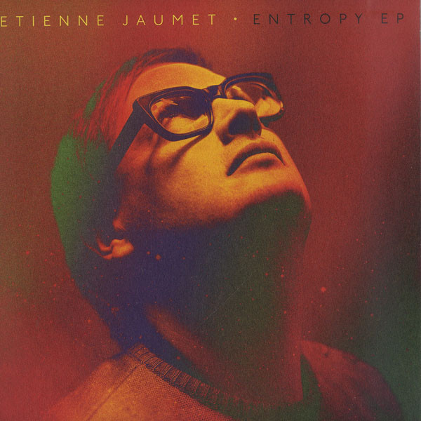 Etienne Jaumet — Entropy EP
