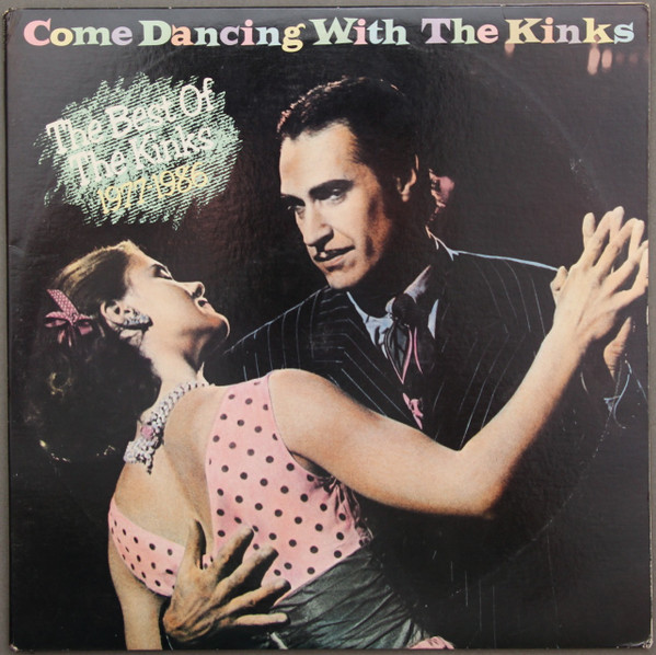 The Kinks — Come Dancing With The Kinks (The Best Of The Kinks 1977-1986)