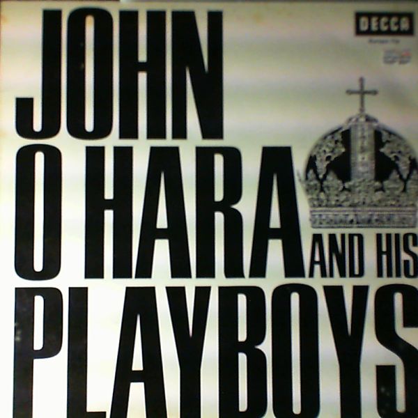 John Ohara And His Playboys — John Ohara And His Playboys