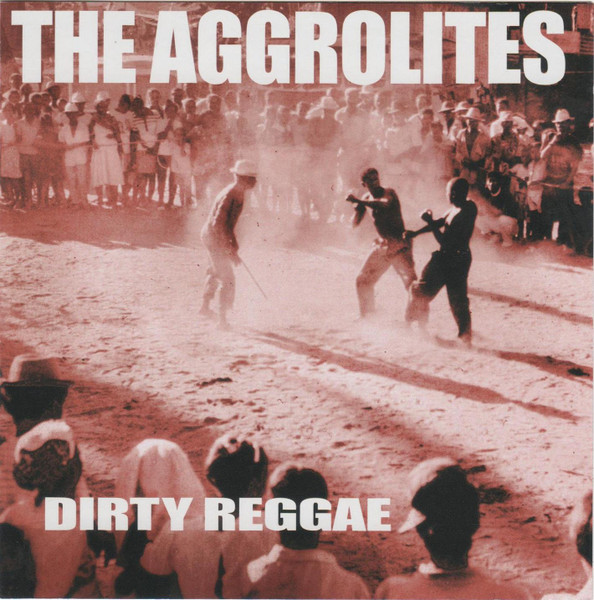 The Aggrolites — Dirty Reggae