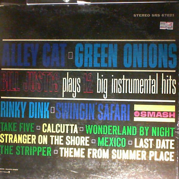 Justis Bill — Alley Cat / Green Onions: Bill Justis Plays 12 Big Instrumental Hits