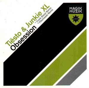 DJ Tiësto & Junkie XL — Obsession
