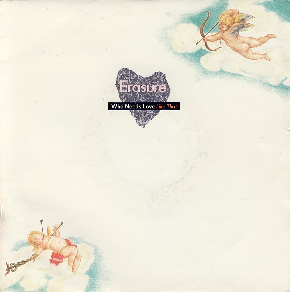 Erasure — Who Needs Love Like That (Mexican Mix)
