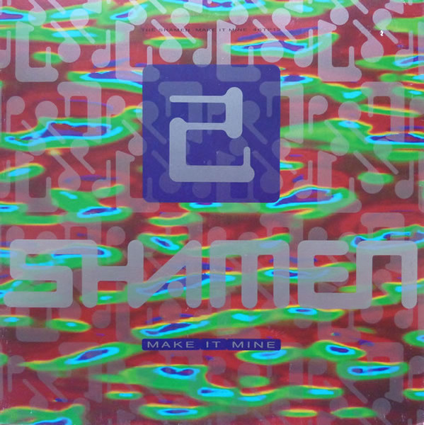The Shamen — Make It Mine