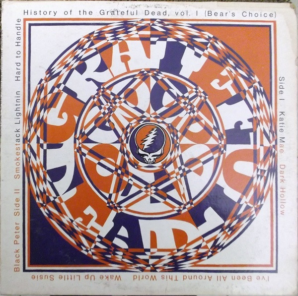 The Grateful Dead — History Of The Grateful Dead, Vol. 1 (Bear's Choice)