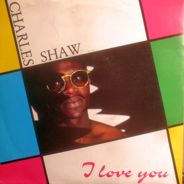 Charles Shaw — I Love You