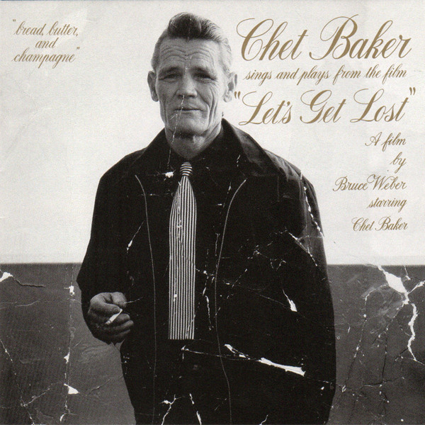 Chet Baker — Chet Baker Sings And Plays From The Film "Let's Get Lost"