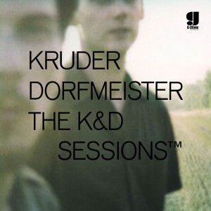 Kruder & Dorfmeister — The K&D Sessions™