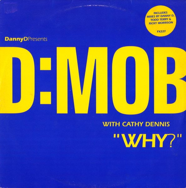 D Mob — Why?