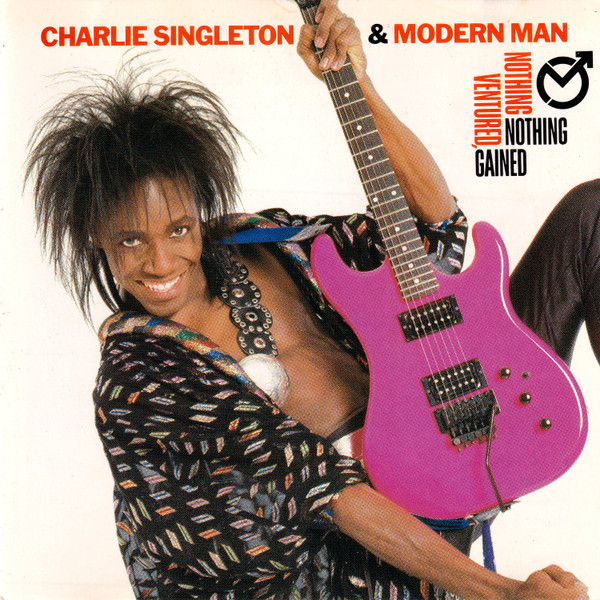 Charlie Singleton & Modern Man — Nothing Ventured, Nothing Gained
