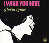 Gloria Lynne — I Wish You Love