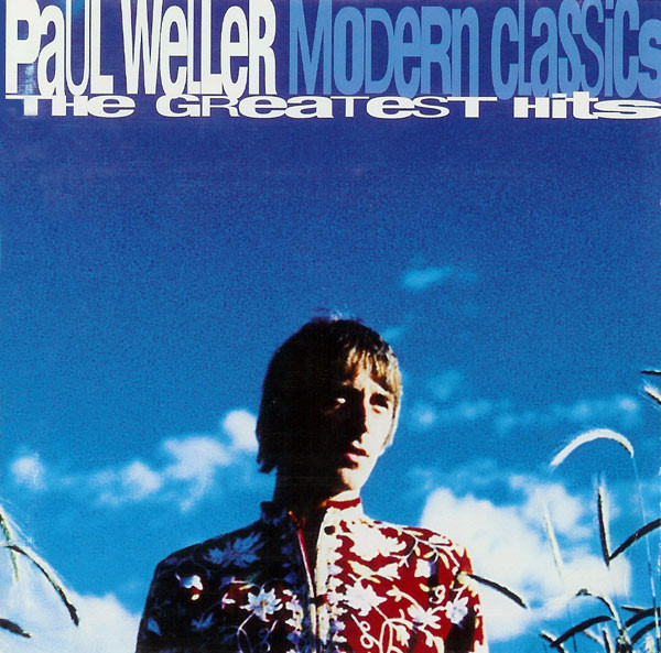 Paul Weller — Modern Classics - The Greatest Hits