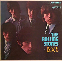 The Rolling Stones — 12 X 5