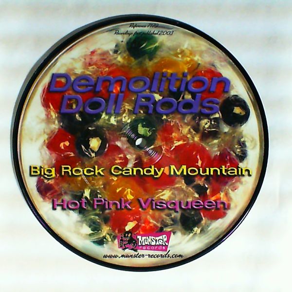 Demolition Doll Rods — Big Rock Candy Mountain