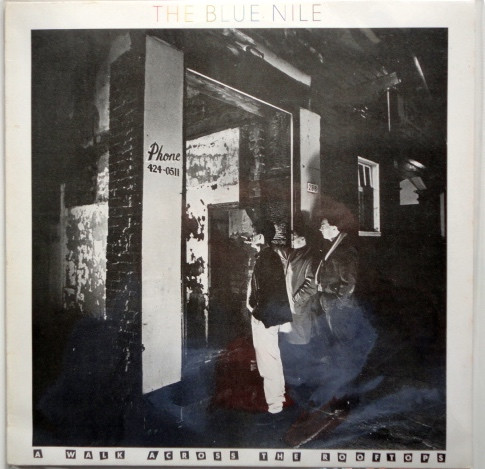 The Blue Nile — A Walk Across The Rooftops