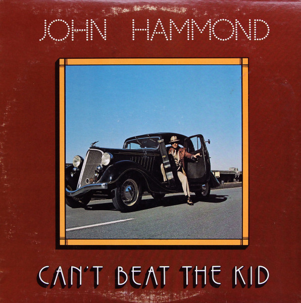 John Paul Hammond — Can't Beat The Kid