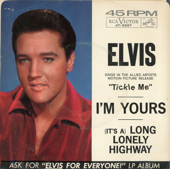 Elvis Presley — (It's A) Long Lonely Highway / I'm Yours