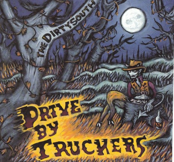 Drive-By Truckers — The Dirty South