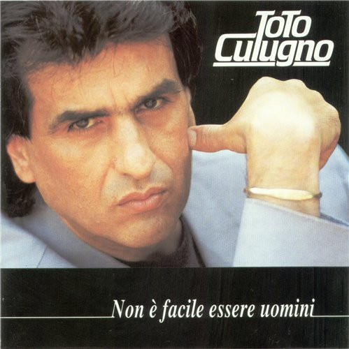 Toto Cutugno — Non È Facile Essere Uomini