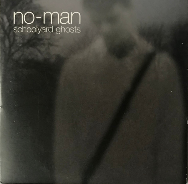 No-Man — Schoolyard Ghosts