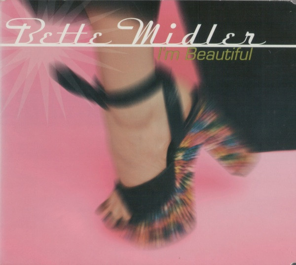 Bette Midler — I'm Beautiful