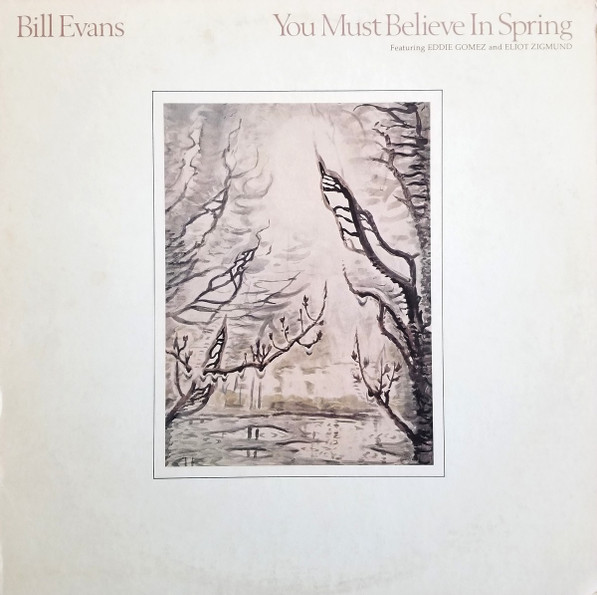 Bill Evans — You Must Believe In Spring