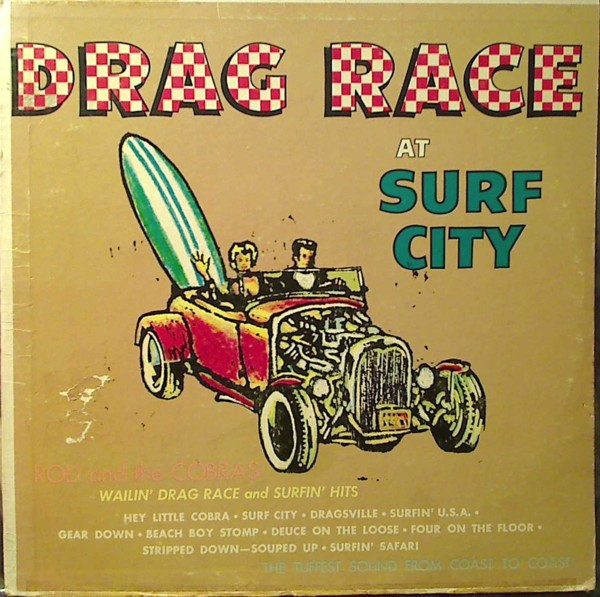 Rod And The Cobras — Drag Race At Surf City