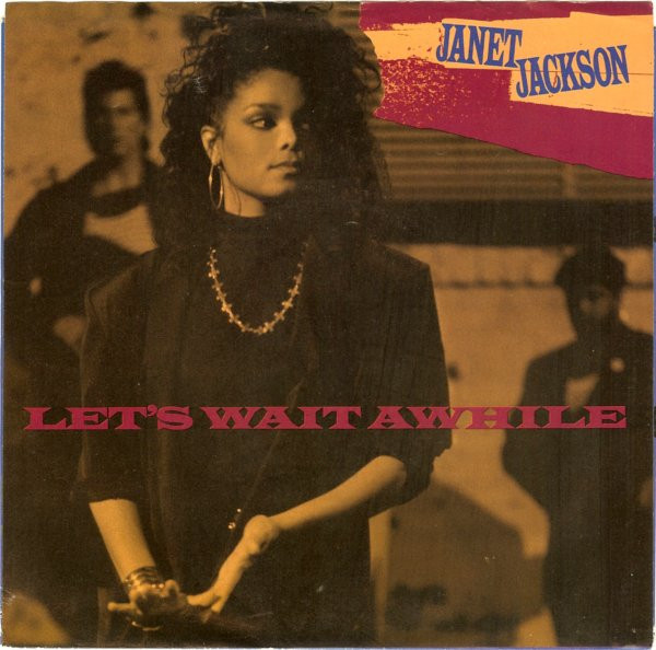 Janet Jackson — Let's Wait Awhile