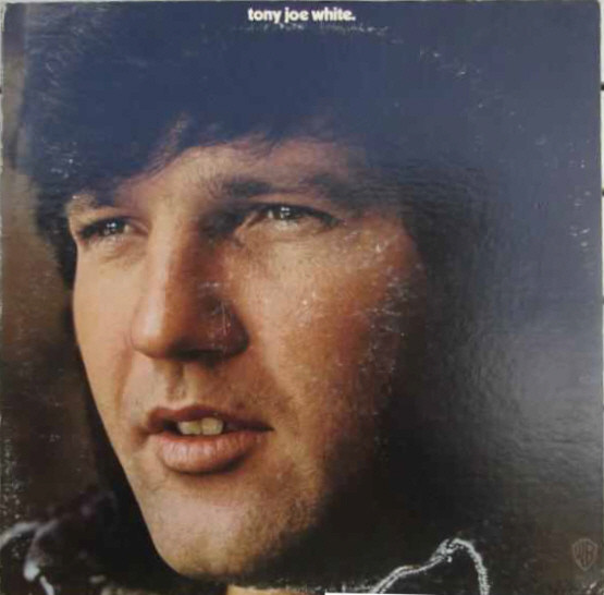 Tony Joe White — Tony Joe White