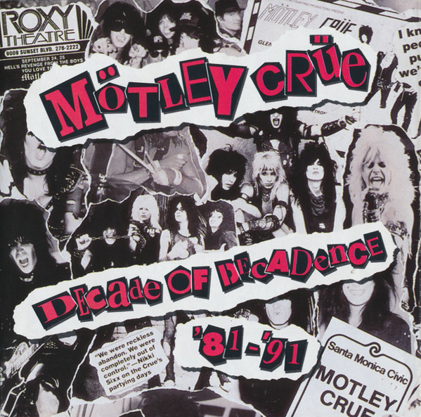 Mötley Crüe — Decade Of Decadence '81-'91
