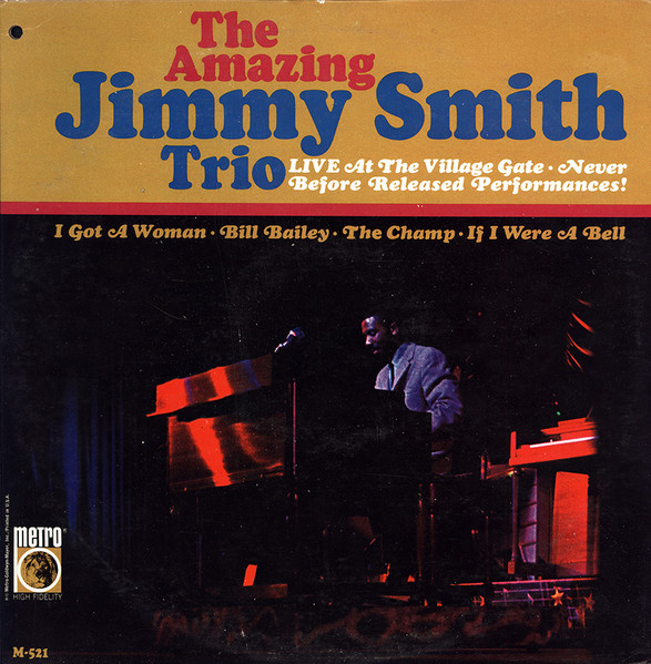Jimmy Smith Trio — Live At The Village Gate - Never Before Released Performancees!