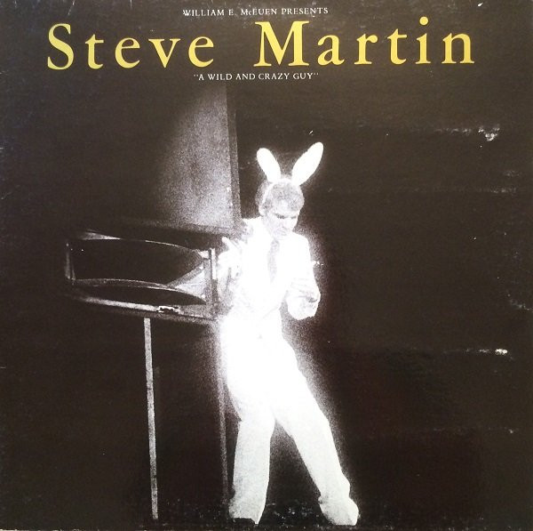Steve Martin — A Wild And Crazy Guy