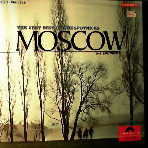 Spotnicks — Moscow / The Very Best Of The Spotnicks