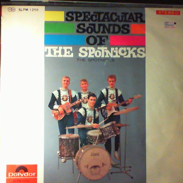 Spotnicks — Spectacular Sounds Of The Spotnicks