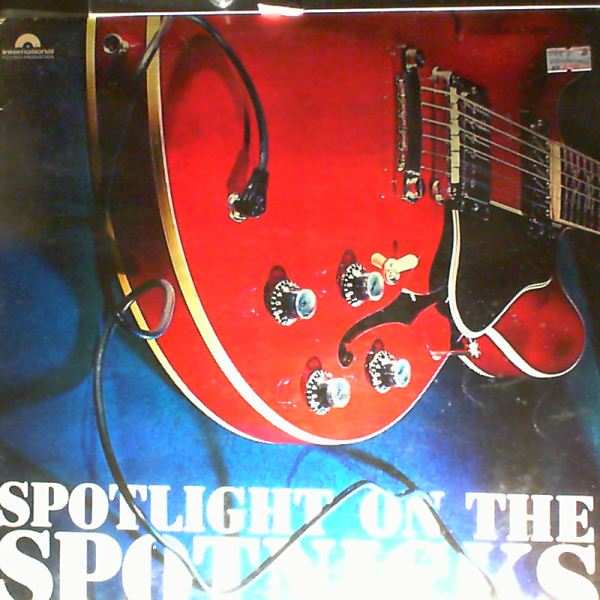 Spotnicks — Spotlight On The Spotnicks