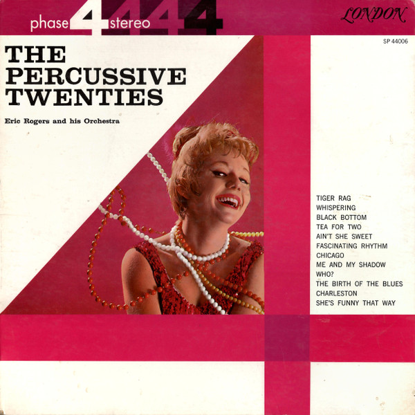 Eric Rogers Chorale And Orchestra — The Percussive Twenties