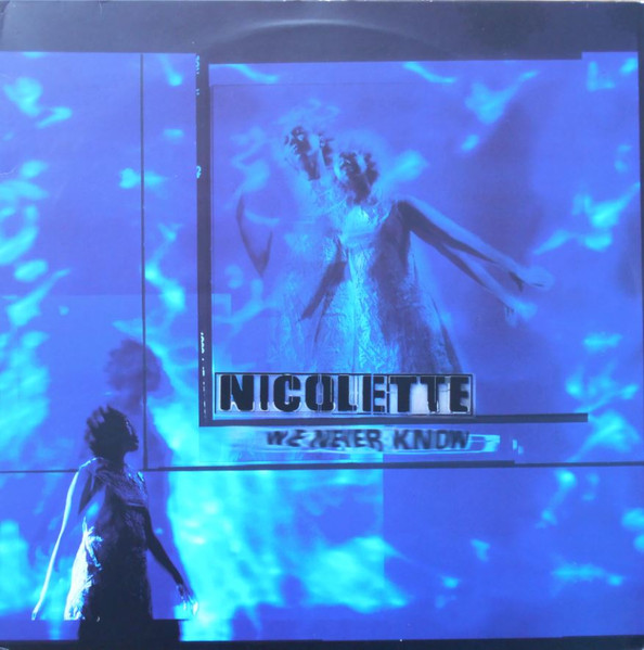 Nicolette — We Never Know
