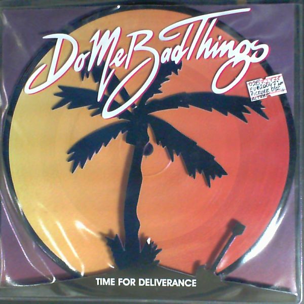 Do Me Bad Things — Time for deliverance/Slap yourself