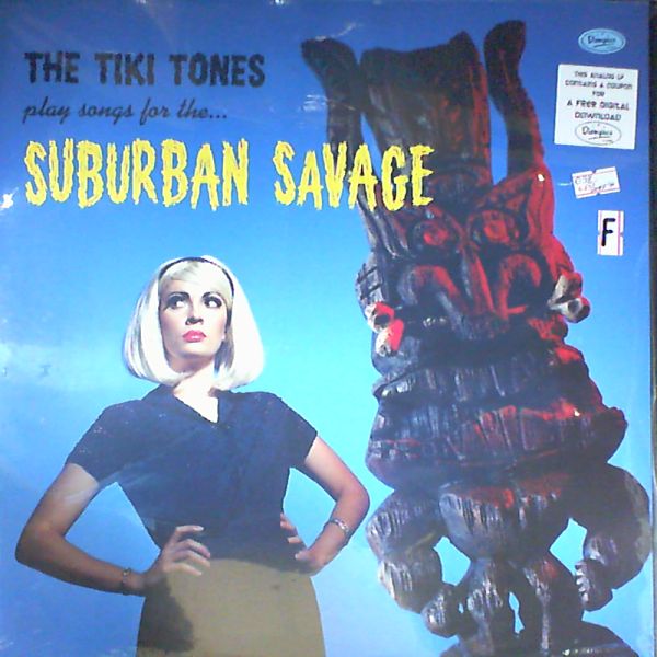 Tiki Tones — Suburban savage