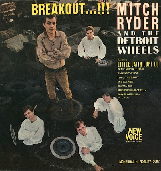 Mitch Ryder & The Detroit Wheels — Breakout...!!!