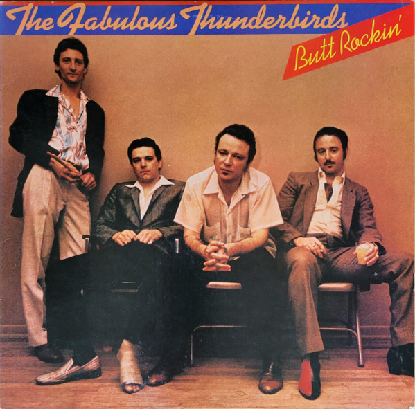 The Fabulous Thunderbirds — Butt Rockin'