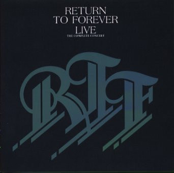 Return To Forever — Live—The Complete Concert
