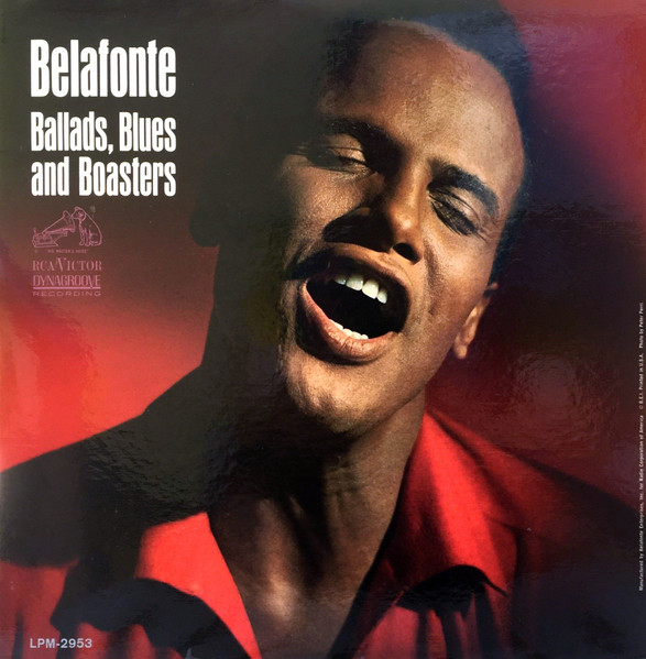 Harry Belafonte — Ballads, Blues And Boasters